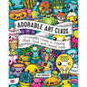 Adorable Art Class: A Complete Course in Drawing Plant, Food, and Animal Cuties - Includes 75 Step-By-Step Tutorials