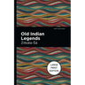 Old Indian Legends: Large Print Edition