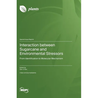 Interaction between Sugarcane and Environmental Stressors: From Identification to Molecular Mechanism