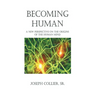 Becoming Human: A New Perspective on the Origins of the Human Mind