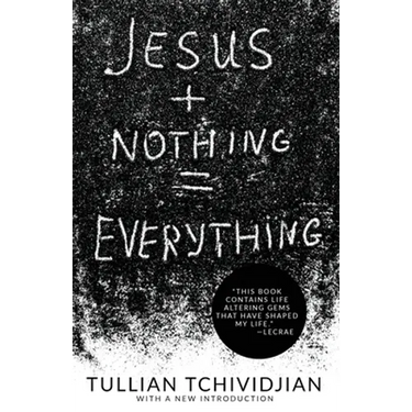 Jesus + Nothing = Everything