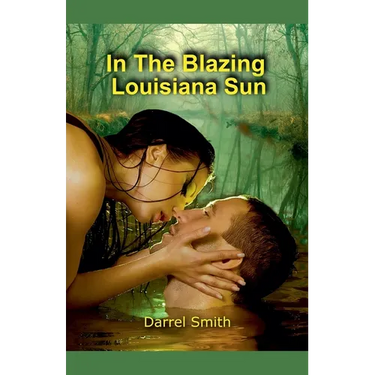 In The Blazing Louisiana Sun