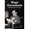 Hugo Gernsback: A Man Well Ahead of His Time