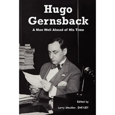 Hugo Gernsback: A Man Well Ahead of His Time