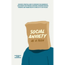 Social Anxiety As A Teen: Discover 5 Practical Ways to Overcome This Disorder by Challenging Your Personal Behaviors, Reframing Negative Thoughts, and