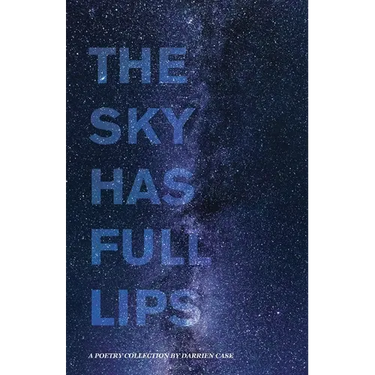 The Sky Has Full Lips