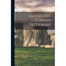 An English-cornish Dictionary