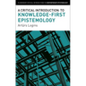 A Critical Introduction to Knowledge-First Epistemology