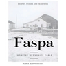 Faspa: Recipes, Stories, and Traditions. from the Mennonite Table