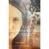 A Life Unimagined: My Journey from Abuse to Redemption