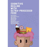 Cognitive Decline with Ultra-Processed Food