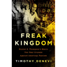 Freak Kingdom: Hunter S. Thompson's Manic Ten-Year Crusade Against American Fascism