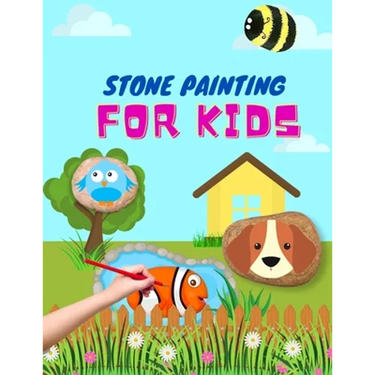 Stone Painting for Kids: rock painting books for girls and boys painted rocks ideas painting rocks for kids