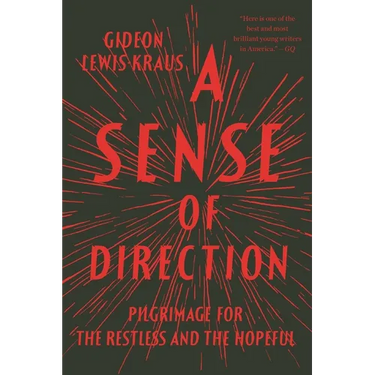 A Sense of Direction: Pilgrimage for the Restless and the Hopeful