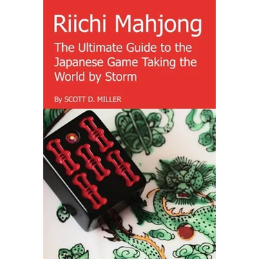 Riichi Mahjong: The Ultimate Guide to the Japanese Game Taking the World By Storm