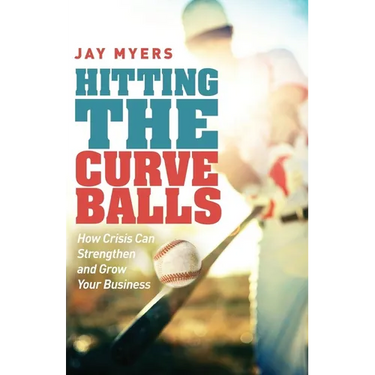 Hitting the Curveballs: How Crisis Can Strengthen and Grow Your Business