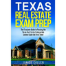 Texas Real Estate Exam Prep: The Complete Guide to Passing the Texas Real Estate Salesperson License Exam the First Time!