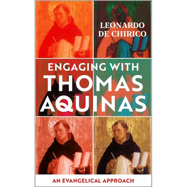 Engaging with Thomas Aquinas: An Evangelical Approach