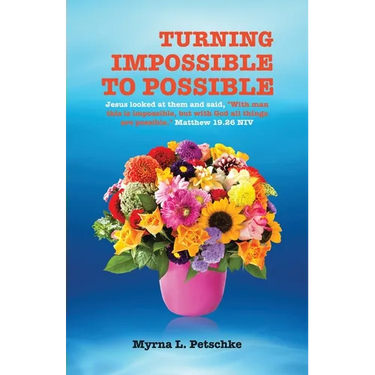 Turning Impossible to Possible: Jesus looked at them and said, "With man this is impossible, but with God all things are possible." Matthew 19.26 NIV