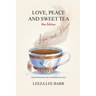 Love, Peace and Sweet Tea