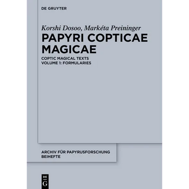 Papyri Copticae Magicae: Coptic Magical Texts, Volume 1: Formularies