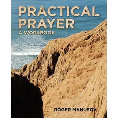 Practical Prayer: A Workbook