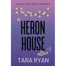 A Heron House Affair: A small-town, fake dating romance