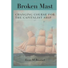 Broken Mast: Changing Course for the Capitalist Ship