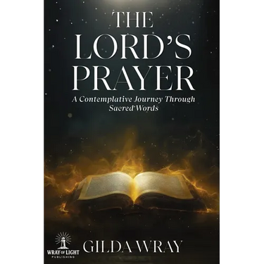 The Lord's Prayer: A Contemplative Journey Through Sacred Words