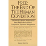 Free: The End of the Human Condition