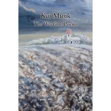 Kaj Munk- The Wartime Poems
