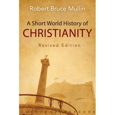 A Short World History of Christianity, Revised Edition