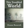 This Troubled World: A Rediscovered Book