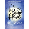 There Is Always Hope