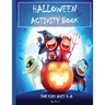 HALLOWEEN ACTIVITY BOOK - For Kids Ages 4-8: : Mazes, Word Search, Coloring, Hidden Pictures, Counting, Find The Differences, Matching, Finish The Pic