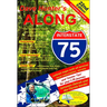 Along Interstate-75: The Must Have Guide for Your Drive to and from Florida Volume 22