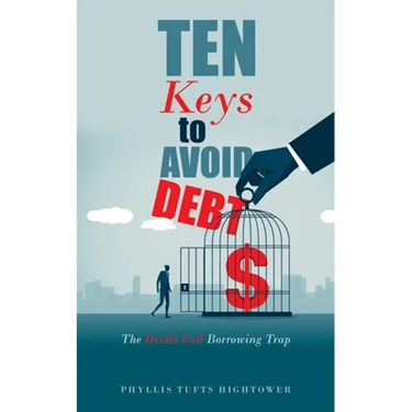 Ten Keys to Avoid Debt: The Devils Evil Borrowing Trap