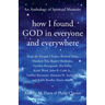 How I Found God in Everyone and Everywhere: An Anthology of Spiritual Memoirs