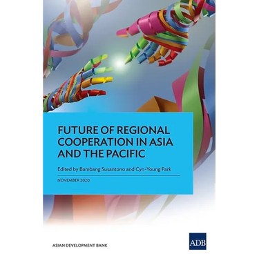 Future of Regional Cooperation in Asia and the Pacific