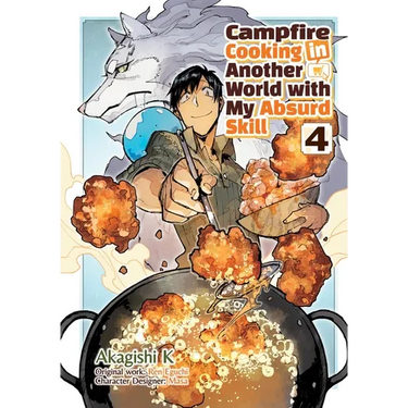 Campfire Cooking in Another World with My Absurd Skill: Volume 4 (Manga)