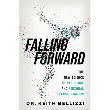Falling Forward: The New Science of Resilience and Personal Transformation
