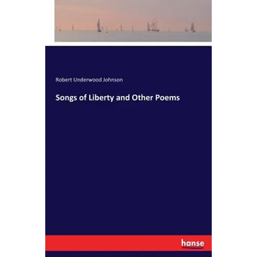 Songs of Liberty and Other Poems