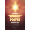 Thought Power: Its Control And Culture