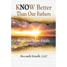 Know Better Than Our Fathers