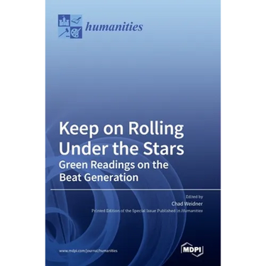Keep on Rolling Under the Stars: Green Readings on the Beat Generation