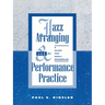 Jazz Arranging and Performance Practice: A Guide for Small Ensembles