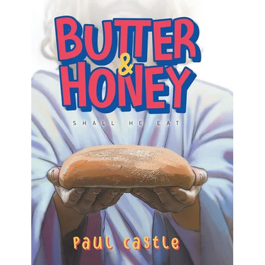 Butter & Honey: Shall He Eat