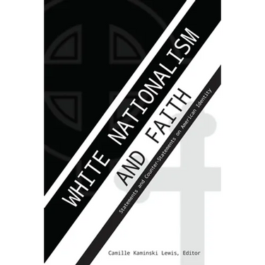 White Nationalism and Faith: Statements and Counter-Statements on American Identity