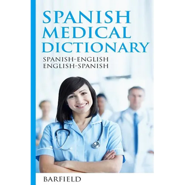 Spanish Medical Dictionary: Spanish-English English-Spanish