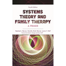 Systems Theory and Family Therapy: A Primer